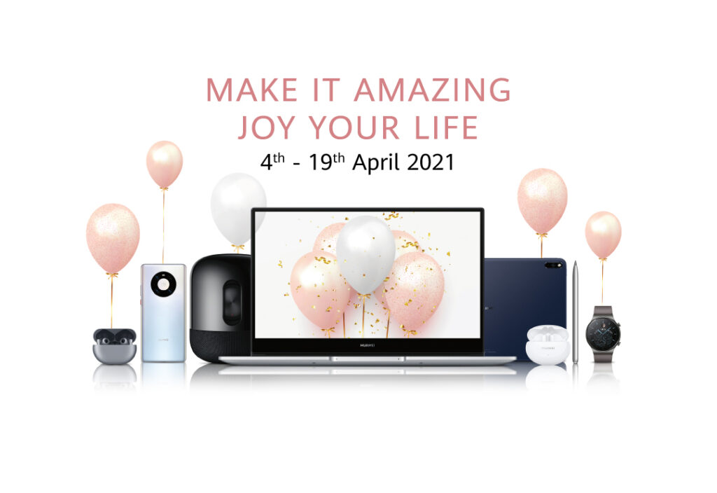 Enjoy Amazing Deals With HUAWEI Make It Amazing Campaign From Now Until 30 April