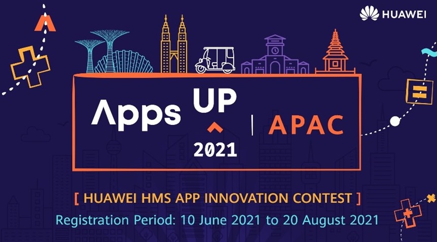 Huawei Mobile Services Launches AppsUP 2021 App Contest for Second Year Running