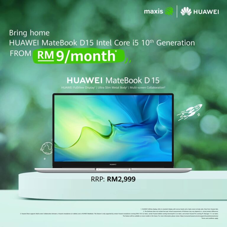 Revolutionise Your Work Life With HUAWEI MateBook D15 And Maxis, Starting From RM9 Onwards