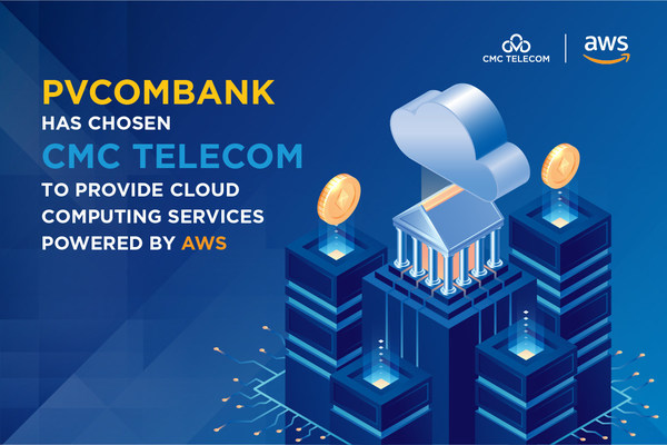 PVcomBank has chosen CMC Telecom to provide Cloud Computing services powered by AWS