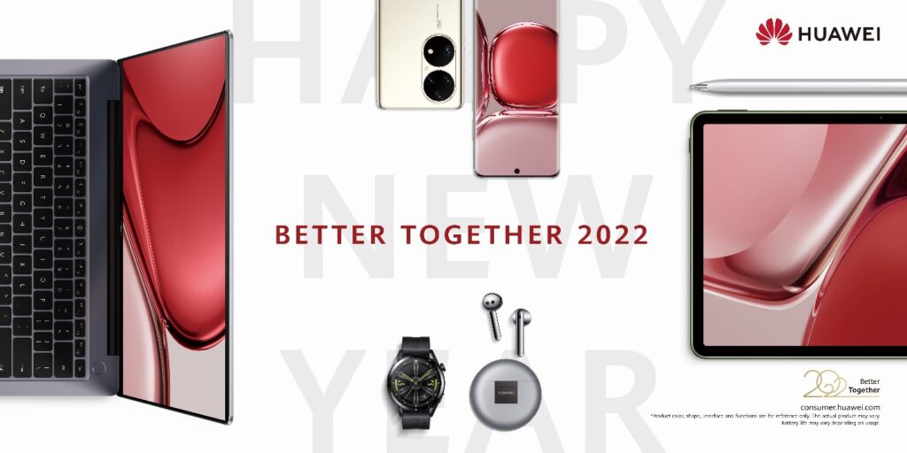 Get Ready For A Better Year With HUAWEI Better Together 2022
