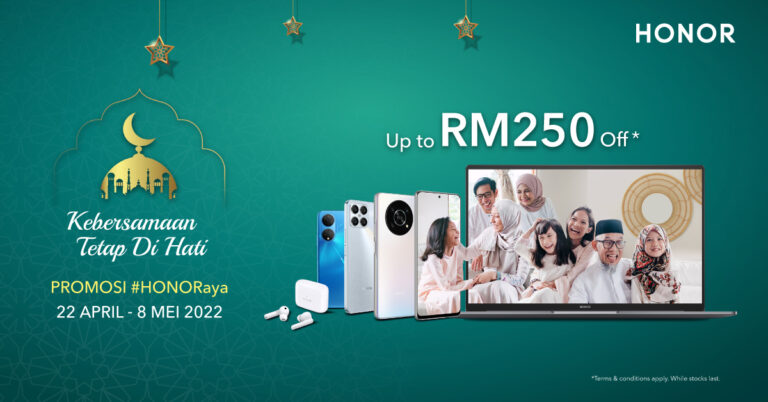 HONOR’s Raya Promo Is Here! Save Up To RM 250 When You Purchase Selected HONOR Products