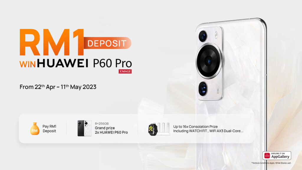 Seize This Opportunity Now, Malaysians! Stand a Chance to Win a HUAWEI P60 Pro For RM1