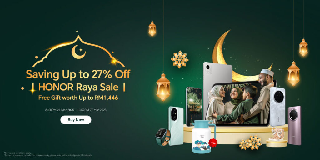HONOR Raya Sale: Get RM1,100 Off and Free Gifts!
