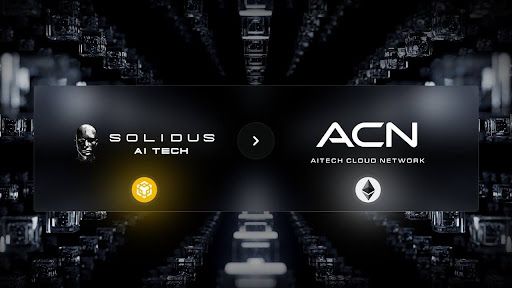 Solidus AI Tech Rebrands to AITECH Cloud Network (ACN) and Announces Migration to Ethereum Solidus AI Tech Rebrands to AITECH Cloud Network (ACN) and Announces Migration to Ethereum