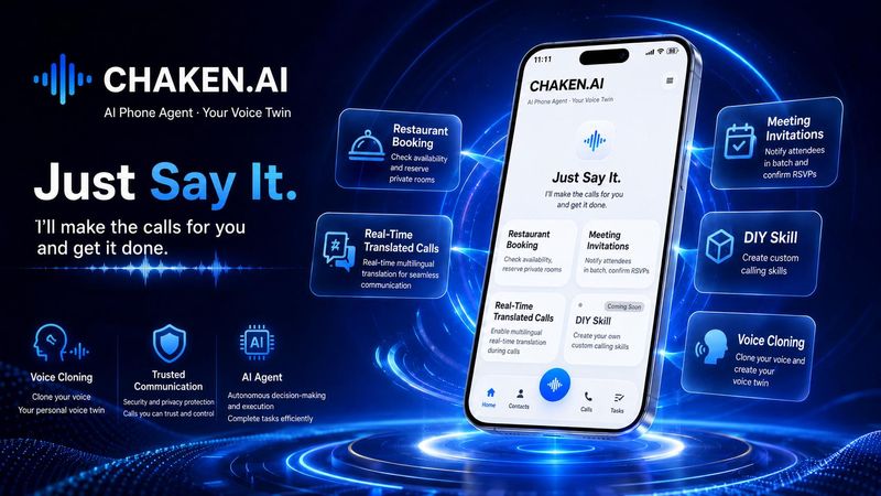 CHAKEN.AI Phone Agent Debuts Globally: Pioneering a New Era of B2C Personal Intelligent Communication CHAKEN.AI Phone Agent Debuts Globally: Pioneering a New Era of B2C Personal Intelligent Communication