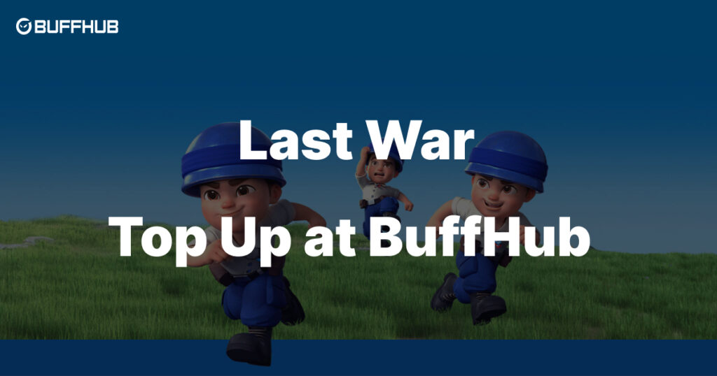 Last War Top Up at BuffHub: 13.2K+ Orders, 30% Off Last War Top Up at BuffHub: 13.2K+ Orders, 30% Off