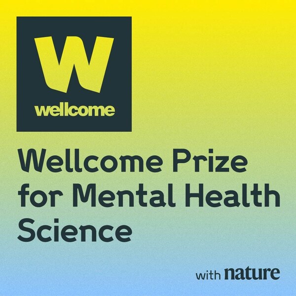 Wellcome launches world’s largest global prize for mental health science Wellcome launches world's largest global prize for mental health science