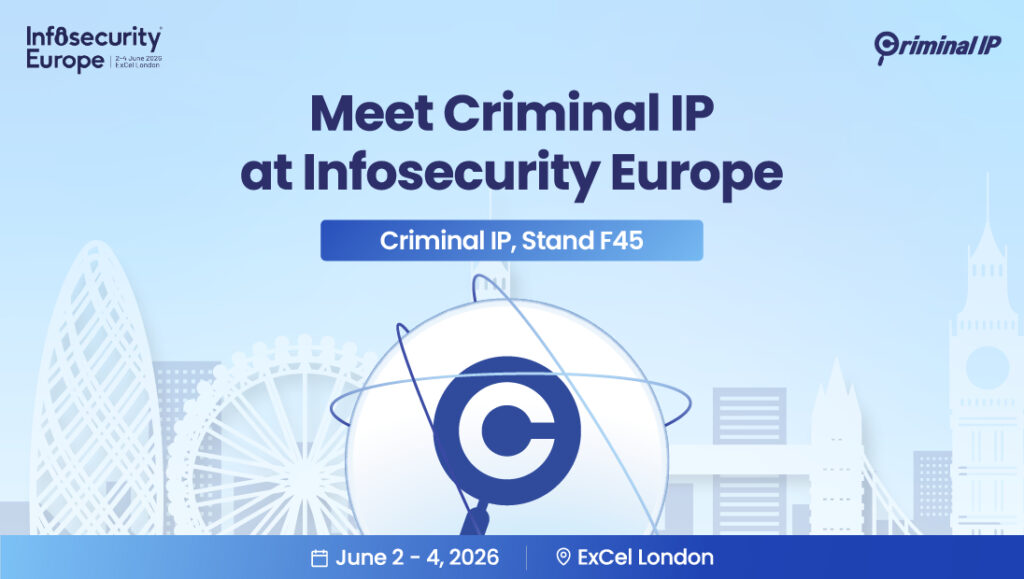 Criminal IP Returns to Infosecurity Europe 2026 with Advanced AI-Driven TI & ASM