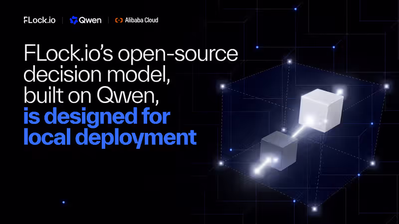 FLock.io Launches Qwen-powered, Open-Source Decision Model for Local Edge Deployment